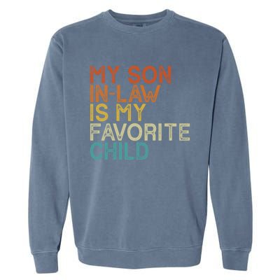 My Son In Law Is My Favorite Child Funny Retro Vintage Garment-Dyed Sweatshirt