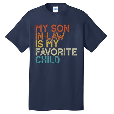 My Son In Law Is My Favorite Child Funny Retro Vintage Tall T-Shirt