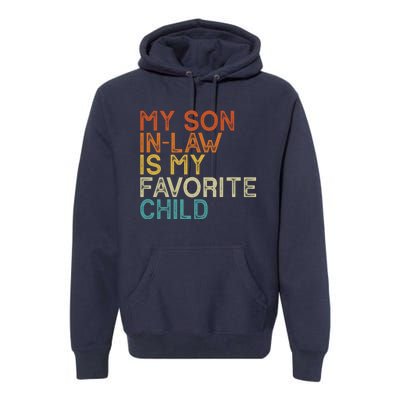 My Son In Law Is My Favorite Child Funny Retro Vintage Premium Hoodie