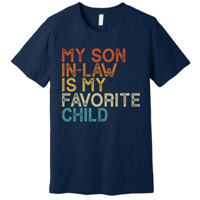 My Son In Law Is My Favorite Child Funny Retro Vintage Premium T-Shirt