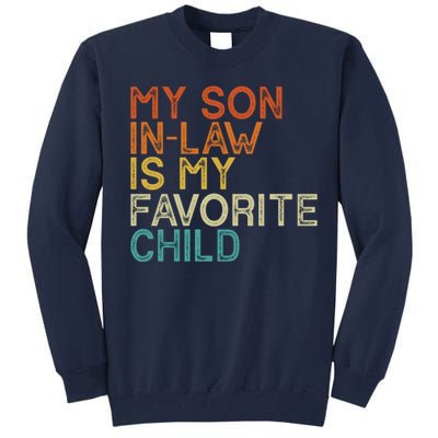 My Son In Law Is My Favorite Child Funny Retro Vintage Tall Sweatshirt