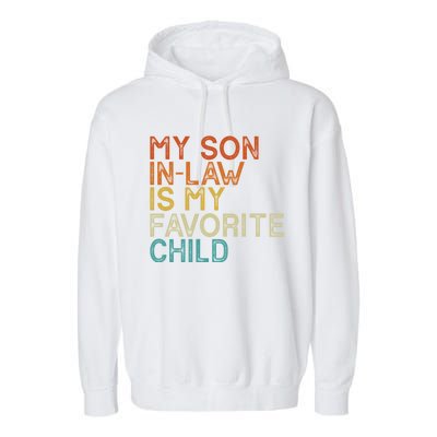 My Son In Law Is My Favorite Child Funny Retro Vintage Garment-Dyed Fleece Hoodie