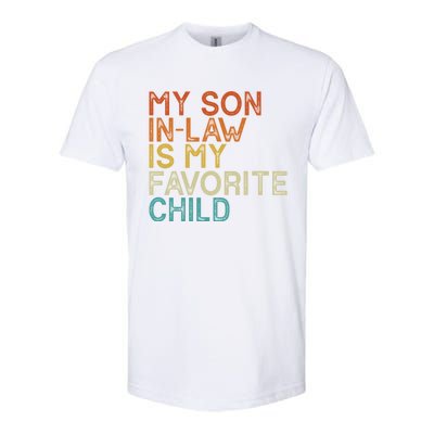 My Son In Law Is My Favorite Child Funny Retro Vintage Softstyle CVC T-Shirt