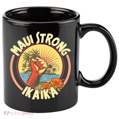 Maui Strong Ikaika Hawaii 11oz C Handle Ceramic Mug