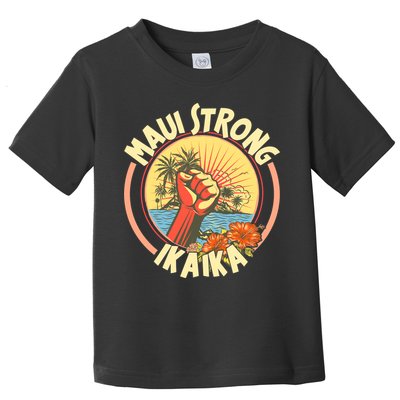 Maui Strong Ikaika Hawaii Toddler T-Shirt