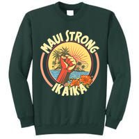 Maui Strong Ikaika Hawaii Tall Sweatshirt