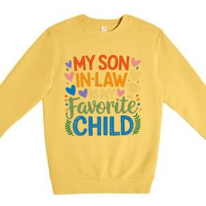 My Son In Law Is My Favorite Child Retro Mom In Law Premium Crewneck Sweatshirt