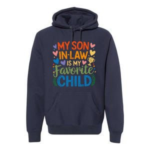 My Son In Law Is My Favorite Child Retro Mom In Law Premium Hoodie