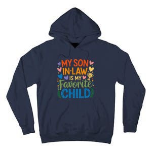 My Son In Law Is My Favorite Child Retro Mom In Law Tall Hoodie