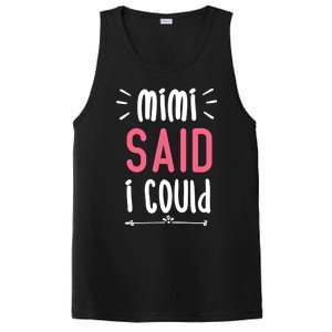 Mimi Said I Could Grandparengift Funny Gift PosiCharge Competitor Tank