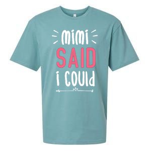 Mimi Said I Could Grandparengift Funny Gift Sueded Cloud Jersey T-Shirt