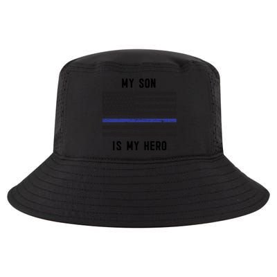 My Son Is My Hero Police Officer Mom Dad Thin Blue Line Great Gift Cool Comfort Performance Bucket Hat