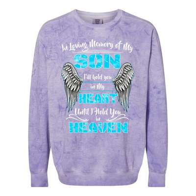 My Son I'll Hold You In My Heart Until I Hold You In Heaven Gift Colorblast Crewneck Sweatshirt