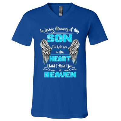 My Son I'll Hold You In My Heart Until I Hold You In Heaven Gift V-Neck T-Shirt