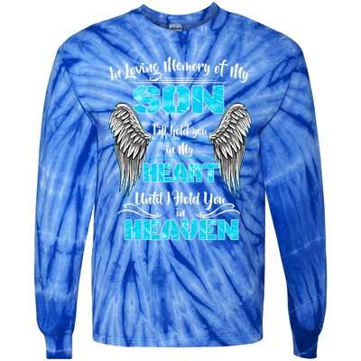 My Son I'll Hold You In My Heart Until I Hold You In Heaven Gift Tie-Dye Long Sleeve Shirt