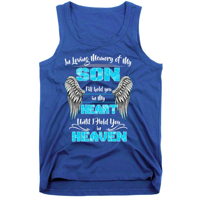 My Son I'll Hold You In My Heart Until I Hold You In Heaven Gift Tank Top