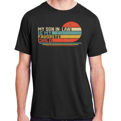 My Son In Law Is My Favorite Child Funny Retro Vintage Adult ChromaSoft Performance T-Shirt