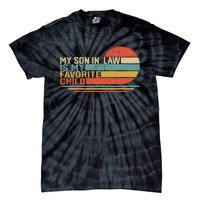 My Son In Law Is My Favorite Child Funny Retro Vintage Tie-Dye T-Shirt