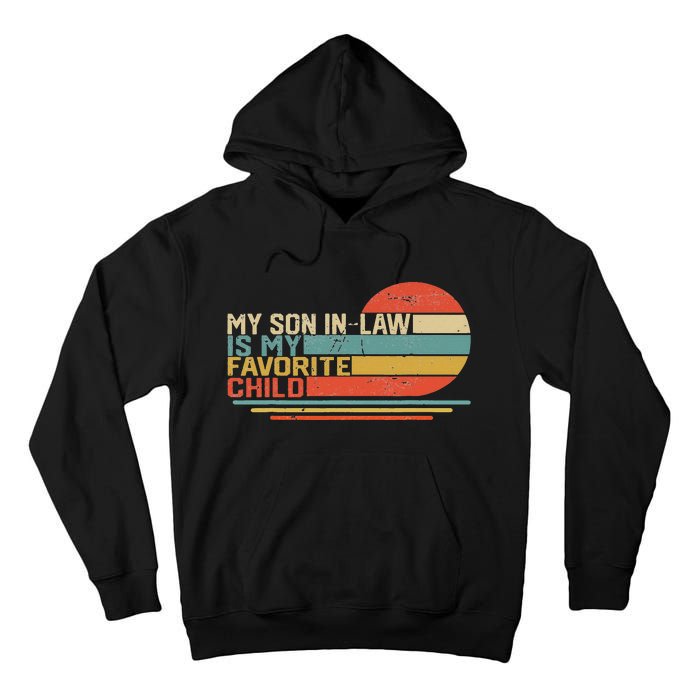 My Son In Law Is My Favorite Child Funny Retro Vintage Tall Hoodie