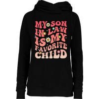 My SonInLaw Is My Favorite Child Funny Mom Groovy Womens Funnel Neck Pullover Hood