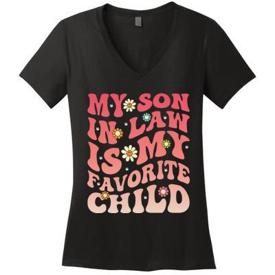 My SonInLaw Is My Favorite Child Funny Mom Groovy Women's V-Neck T-Shirt