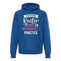 Medical School Instructor Future Doctor Of Nursing Practice Funny Gift Premium Hoodie