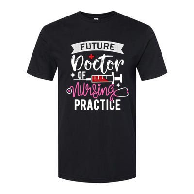 Medical School Instructor Future Doctor Of Nursing Practice Funny Gift Softstyle CVC T-Shirt