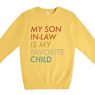 My Son In Law Is My Favorite Child Funny Family Humor Premium Crewneck Sweatshirt