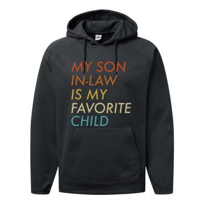 My Son In Law Is My Favorite Child Funny Family Humor Performance Fleece Hoodie