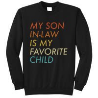 My Son In Law Is My Favorite Child Funny Family Humor Sweatshirt