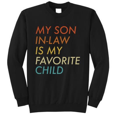 My Son In Law Is My Favorite Child Funny Family Humor Sweatshirt