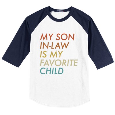 My Son In Law Is My Favorite Child Funny Family Humor Baseball Sleeve Shirt