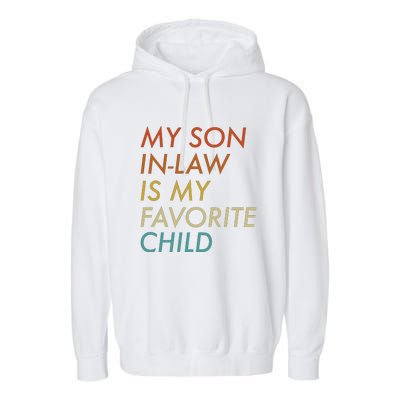 My Son In Law Is My Favorite Child Funny Family Humor Garment-Dyed Fleece Hoodie