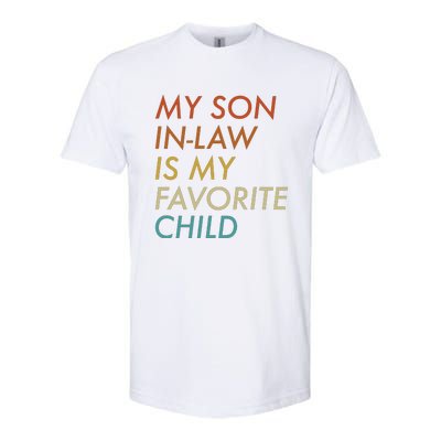 My Son In Law Is My Favorite Child Funny Family Humor Softstyle CVC T-Shirt