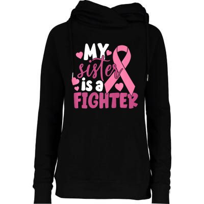 My Sister Is A Fighter Cancer Awareness Womens Funnel Neck Pullover Hood