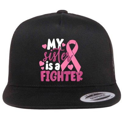 My Sister Is A Fighter Cancer Awareness Flatbill Hat