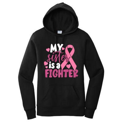 My Sister Is A Fighter Cancer Awareness Women's Pullover Hoodie