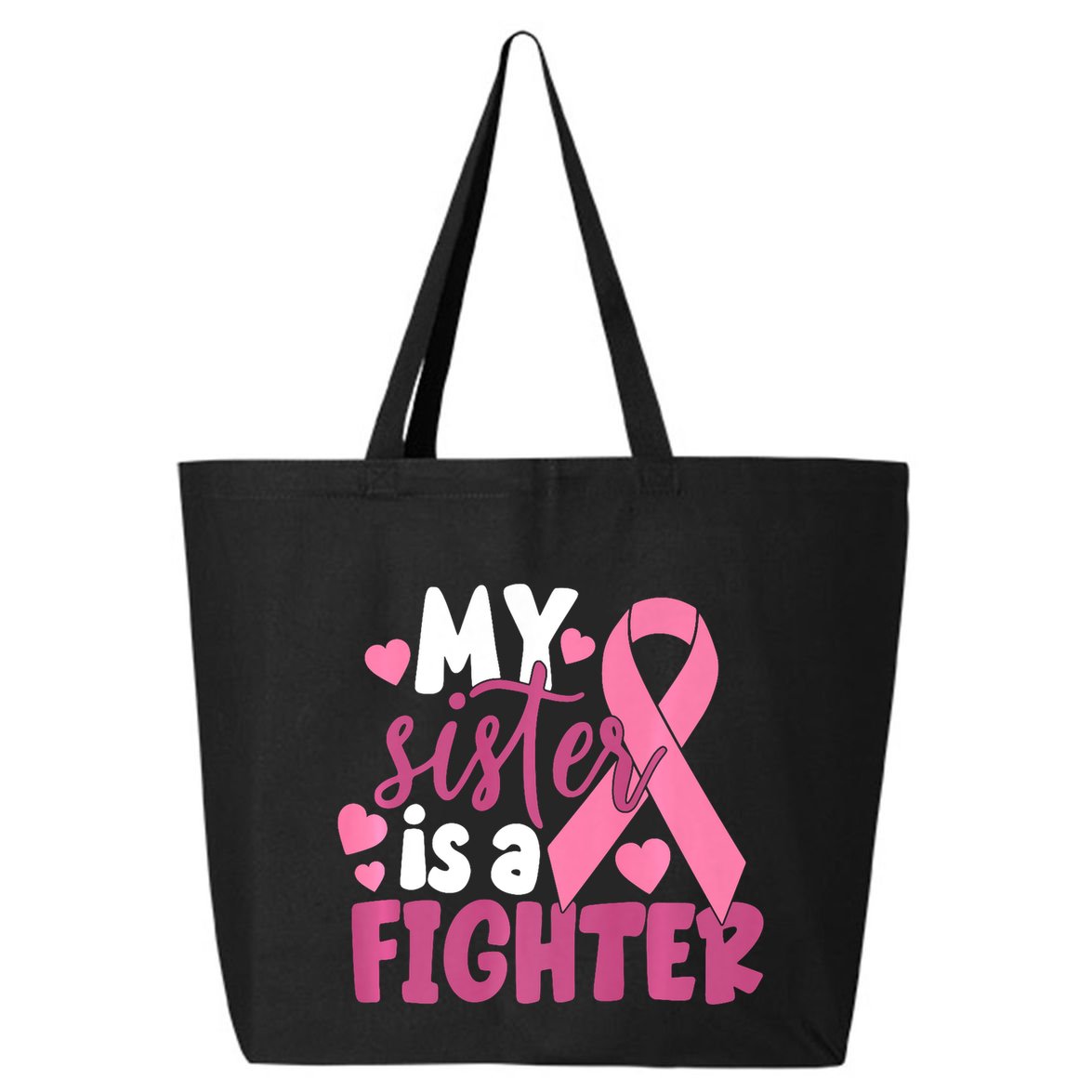 My Sister Is A Fighter Cancer Awareness 25L Jumbo Tote