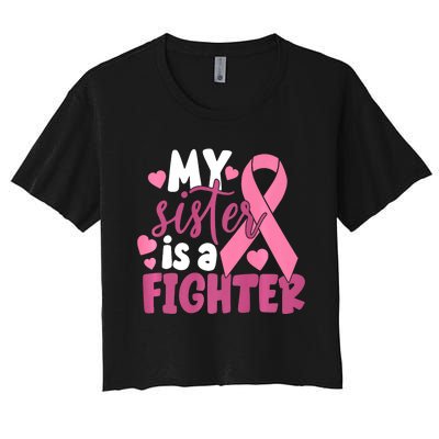 My Sister Is A Fighter Cancer Awareness Women's Crop Top Tee