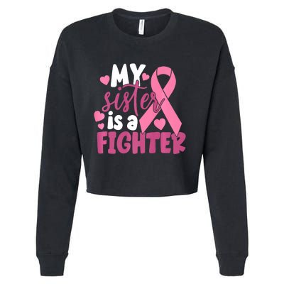 My Sister Is A Fighter Cancer Awareness Cropped Pullover Crew