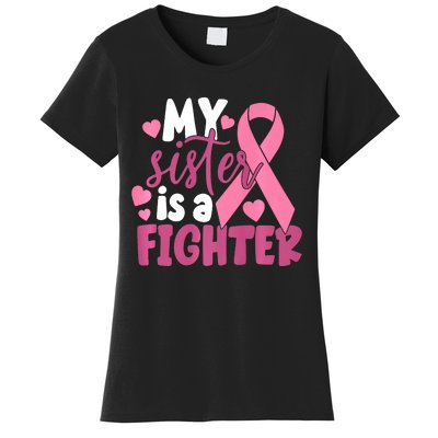 My Sister Is A Fighter Cancer Awareness Women's T-Shirt