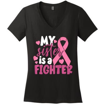 My Sister Is A Fighter Cancer Awareness Women's V-Neck T-Shirt