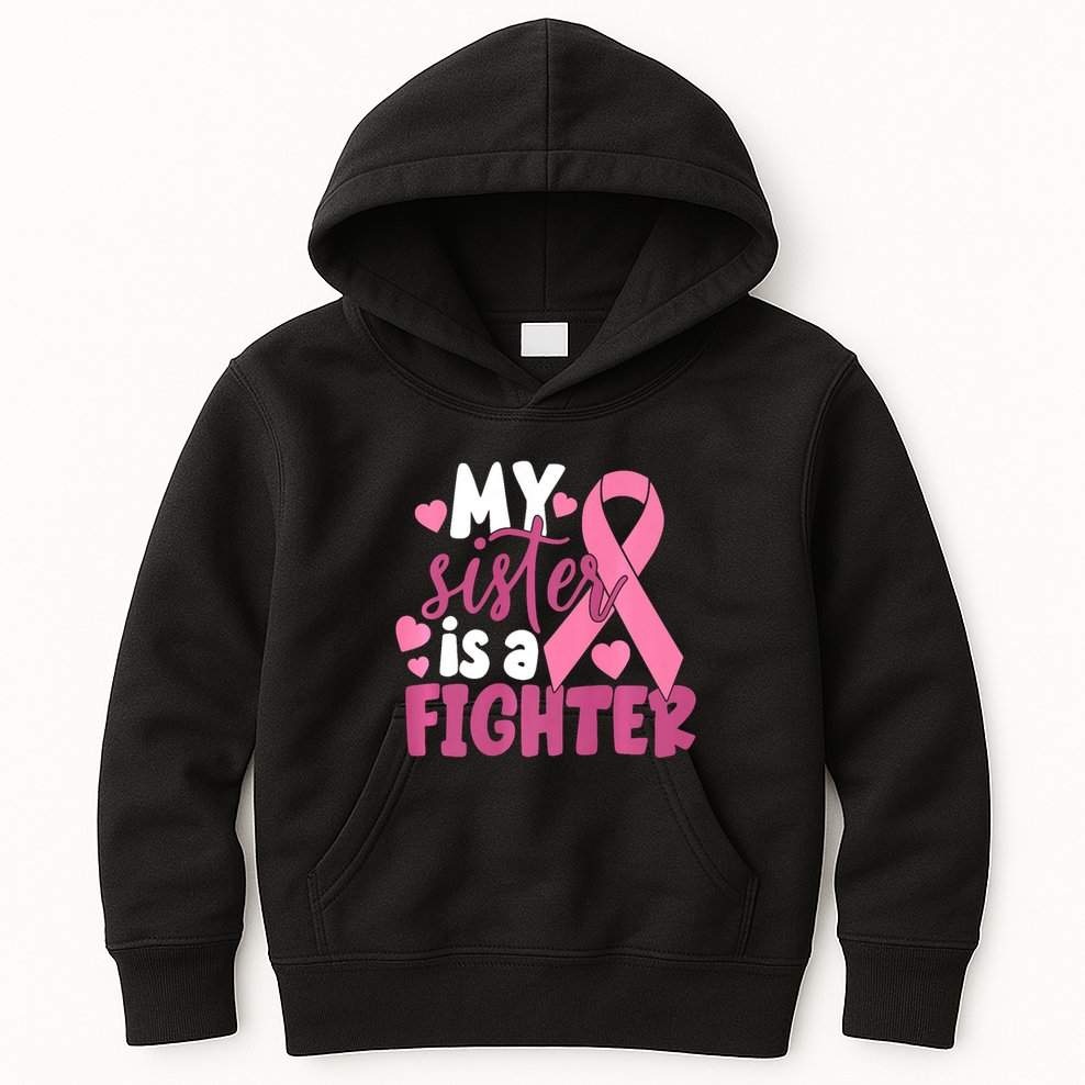 My Sister Is A Fighter Cancer Awareness Kids Hoodie