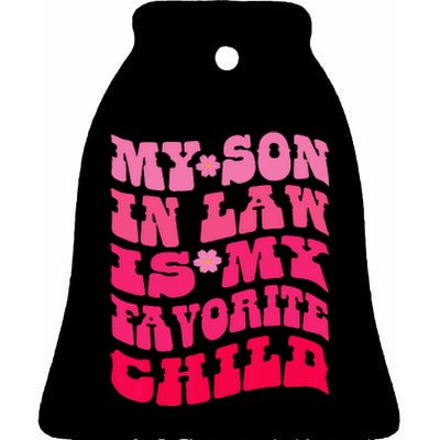 My Son In Law Is My Favorite Child Funny Family Humor Retro Ceramic Bell Ornament