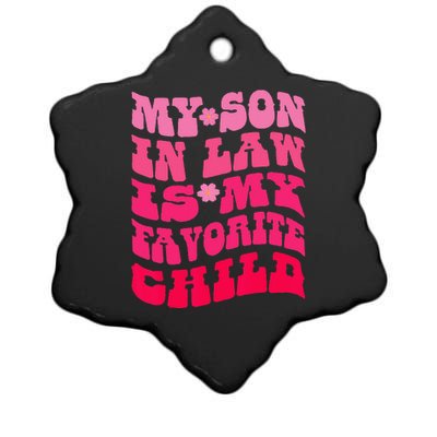 My Son In Law Is My Favorite Child Funny Family Humor Retro Ceramic Star Ornament