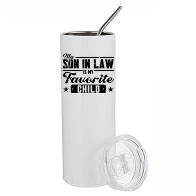 My Son In Law Is My Favorite Child For Mother In Law Stainless Steel Tumbler