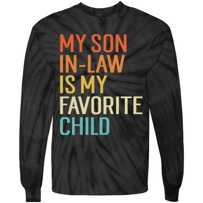 My Son In Law Is My Favorite Child Funny Family Humor Retro Tie-Dye Long Sleeve Shirt