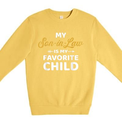 My Soninlaw Is My Favorite Child For Motherinlaw Premium Crewneck Sweatshirt