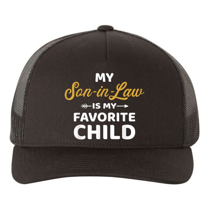 My Soninlaw Is My Favorite Child For Motherinlaw Yupoong Adult 5-Panel Trucker Hat