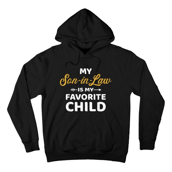 My Soninlaw Is My Favorite Child For Motherinlaw Hoodie